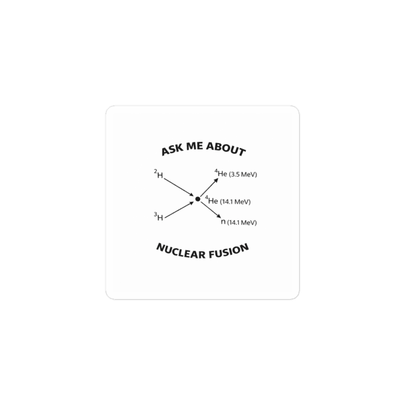 "Ask Me About Nuclear Fusion, Diagram Sticker" 